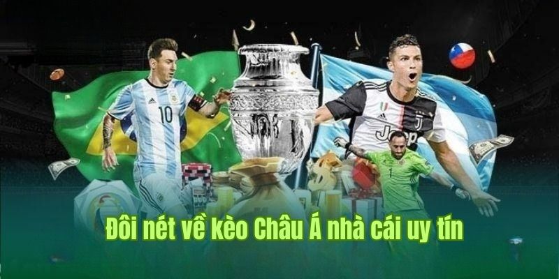 Kèo châu Á là gì? Tỷ Lệ Kèo Phổ Biến Tại Nhà Cái Uy Tín 1 Khái niệm kèo Châu Á